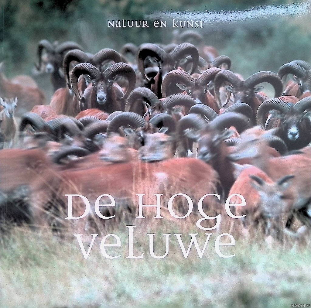 Beukhof, Henk & Frieda van Essen & Henny van der Windt - e.a. - Natuur en kunst: De Hoge Veluwe