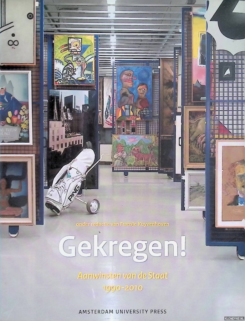 Kuyvenhoven, Fransje & Hans Waalewijn & Steven Braat - e.a. - Gekregen! Aanwinsten van de staat 1990-2010