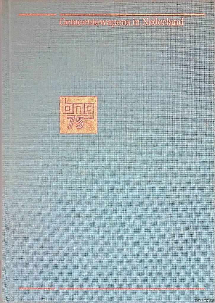 Keuzenkamp, J.H. - e.a. - Gemeentewapens in Nederland naar het officile register van de Hoge Raad van Adel 1914-1989