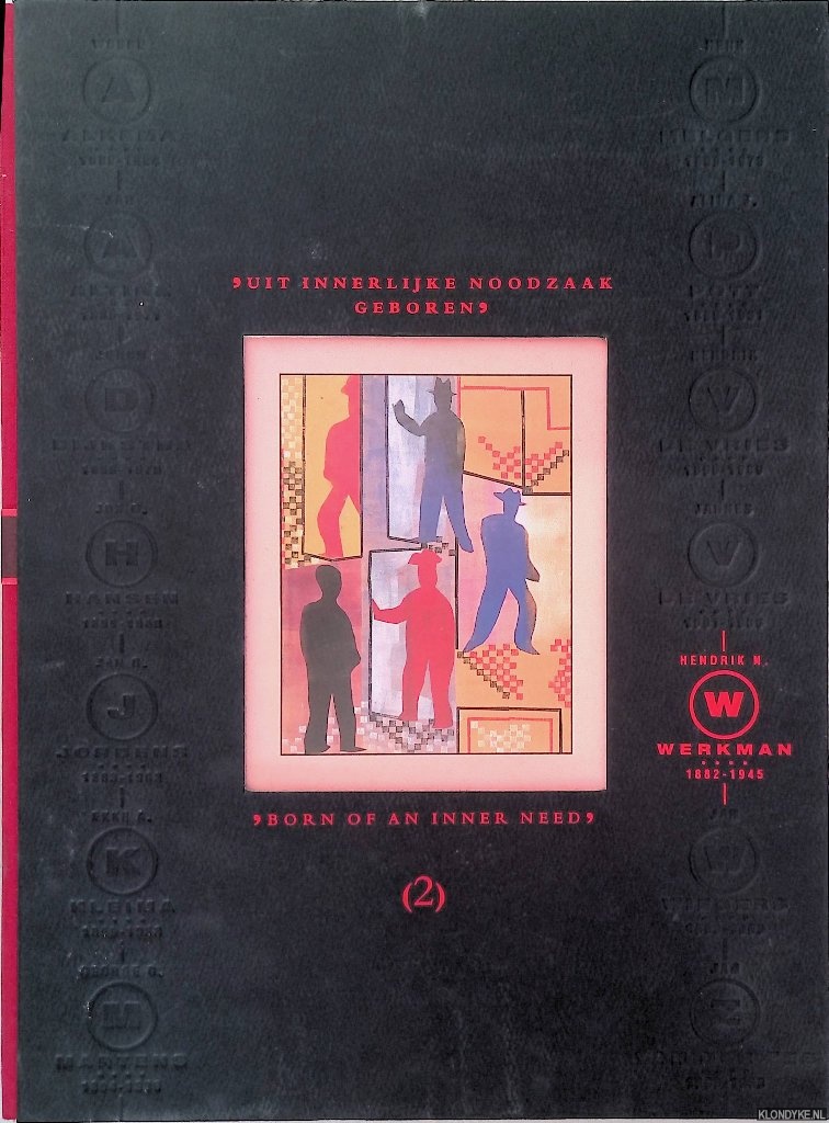 Steenbruggen, Han & Sjoukje Posthuma - Hendrik W. Werkman 1882-1945: 'Uit innerlijke noodzaak geboren' / 'Born of an inner need'