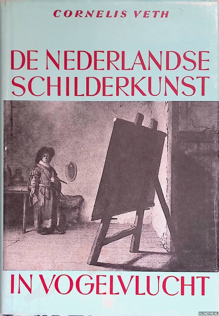 Veth, Cornelis - De Nederlandse schilderkunst in vogelvlucht