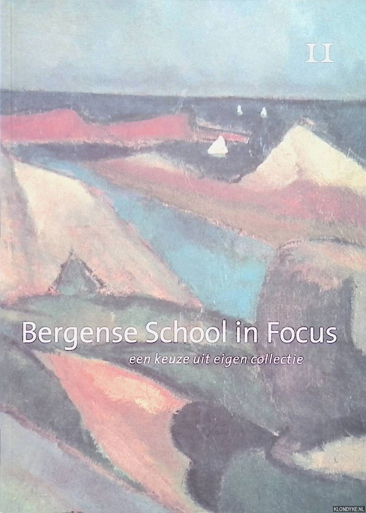 Couprie, Leendert - Bergense School in Focus. Een keuze uit eigen collectie