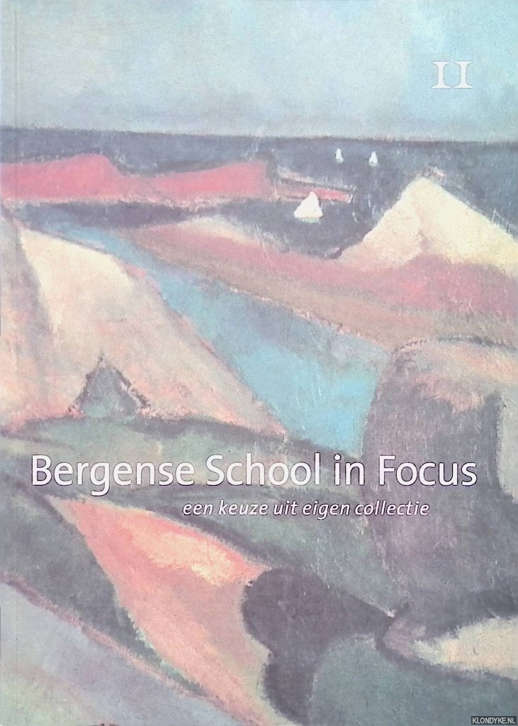 Couprie, Leendert - Bergense School in Focus. Een keuze uit eigen collectie