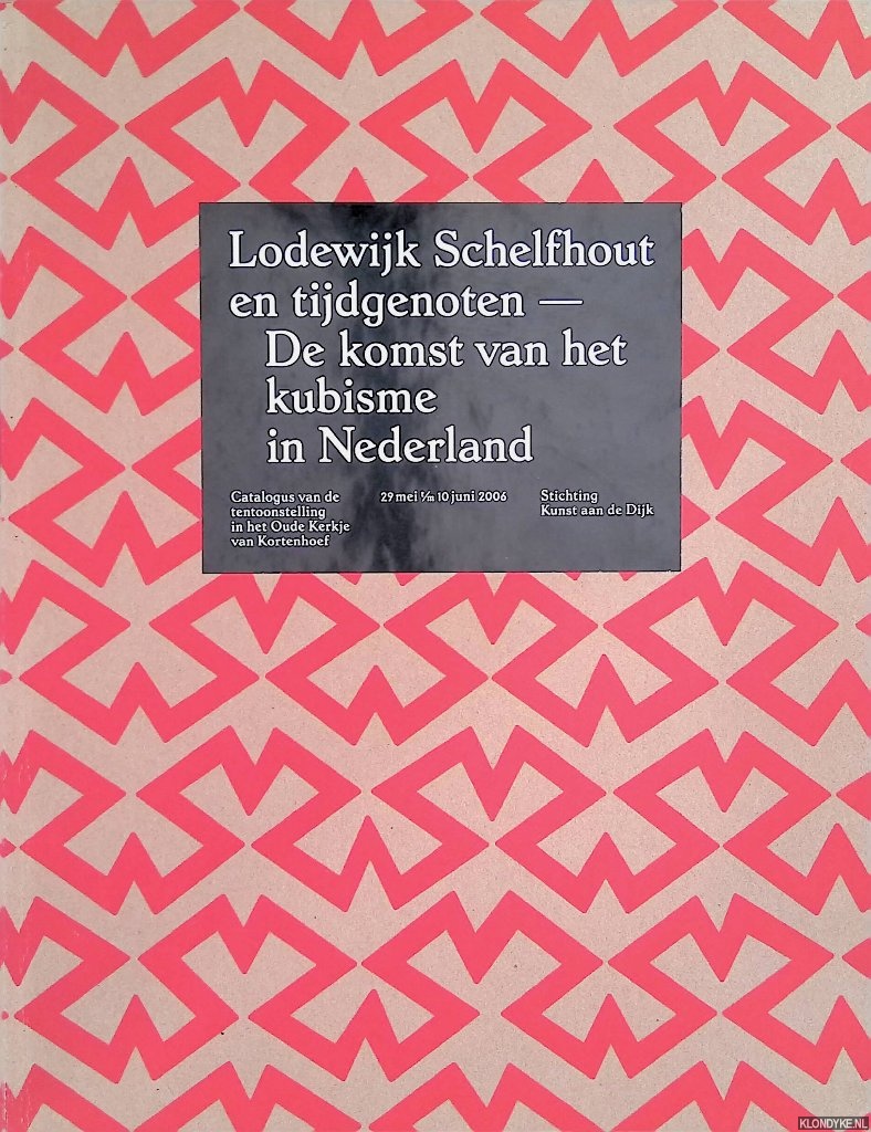 Brouwers, Mariette & Cato Cramer - Lodewijk Schelfhout en tijdgenoten - De komst van het kubisme in Nederland
