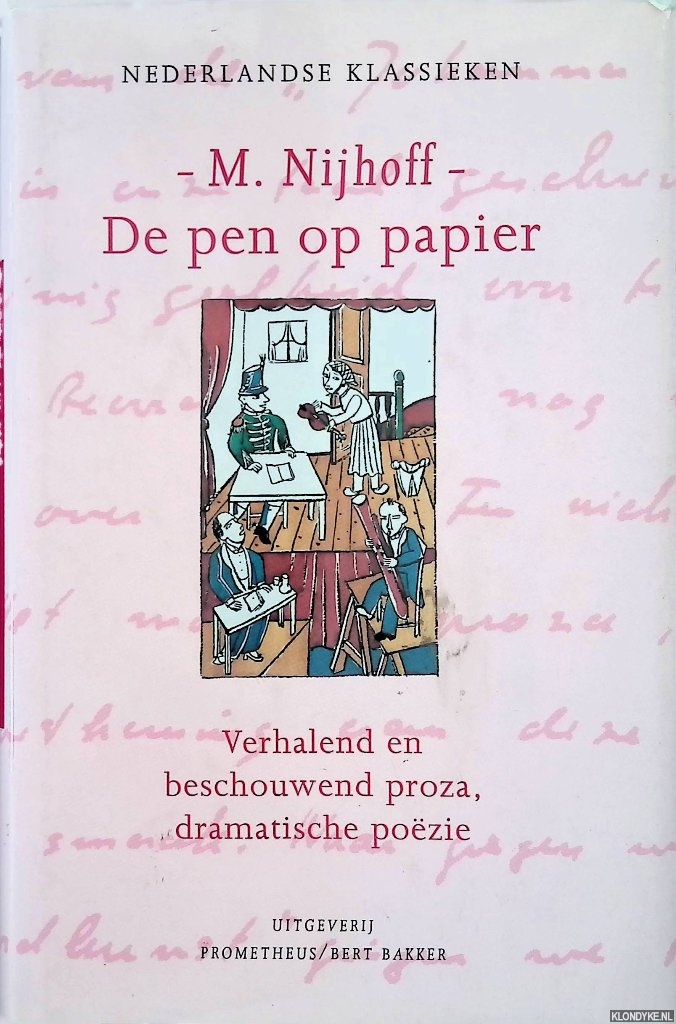 Akker, Wiljan van den & Gillis Dorleijn - Pen op papier. Verhalend en beschouwend proza, dramatische poezie