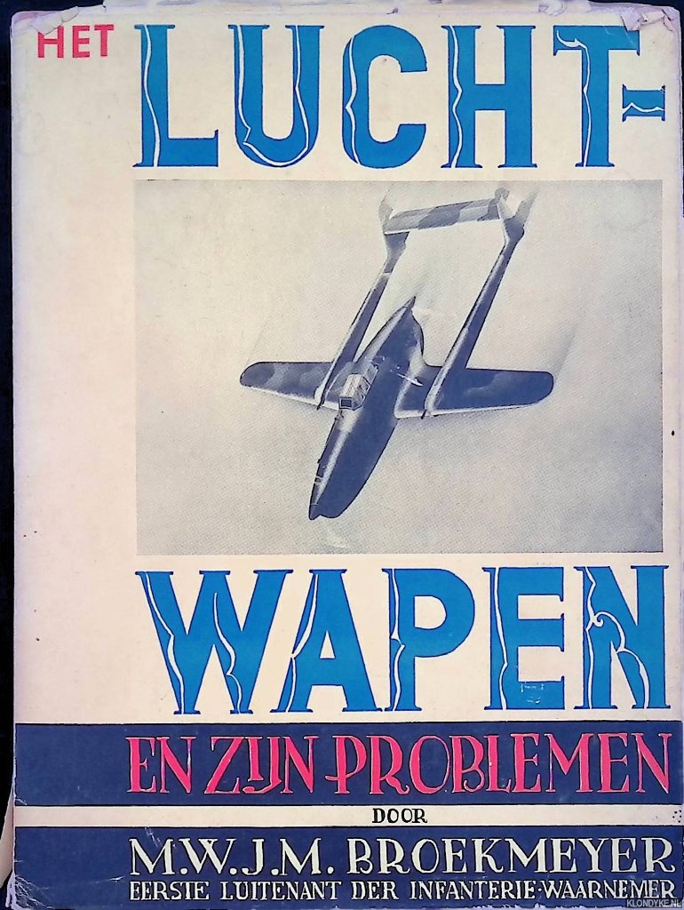 Broekmeyer, M.W.J.M. - Het luchtwapen en zijn problemen