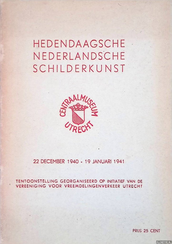Diverse auteurs - Hedendaagsche Nederlandsche Schilderkunst: 22 december 1940 - 19 januari 1941
