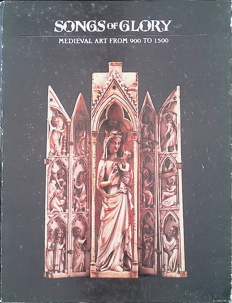Mickenberg, David - Songs of Glory: Medieval Art 900-1500