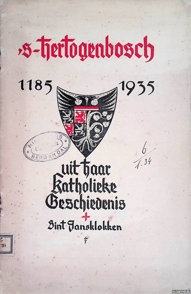 Diverse auteurs - 's-Hertogenbosch 1185-1935. Uit haar Katholieke Geschiedenis van 's-Hertogenbosch