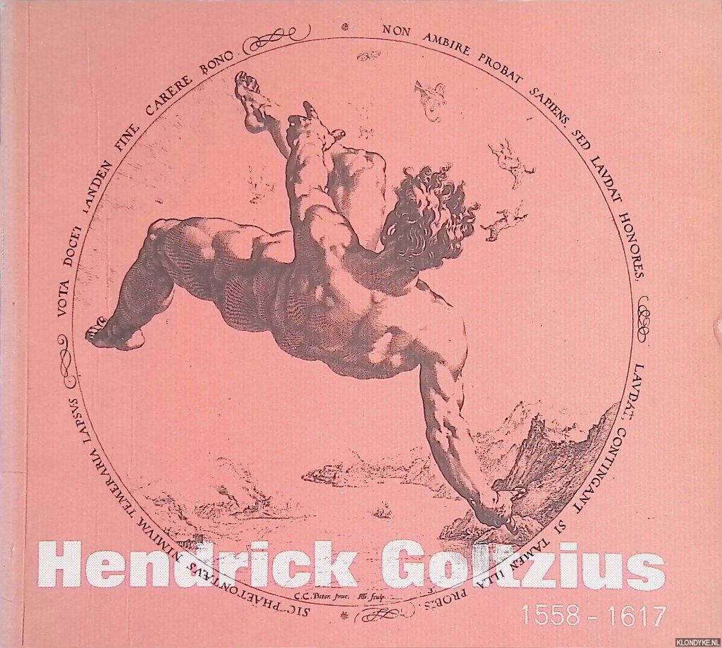 Scholten-Neess, Mechthild - Hendrick Goltzius 1558-1617