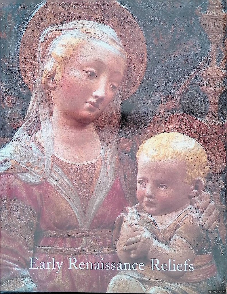 Avery, Charles & Andrew Butterfield & Ulrich Middeldorf - Early Renaissance Reliefs