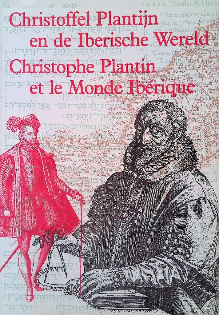 Depauw, C. - Christoffel Plantijn en de Iberische Wereld / Christophe Plantin et le Monde Ibrique