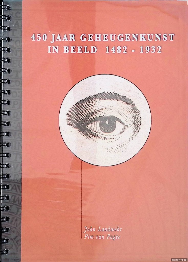 Landwehr, J. & P. van Pagee - 450 jaar geheugenkunst in beeld 1482-1932
