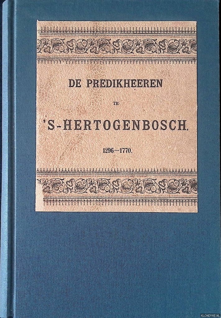 Meijer, G.A. - De Predikheeren te 's Hertogenbosch 1296-1770
