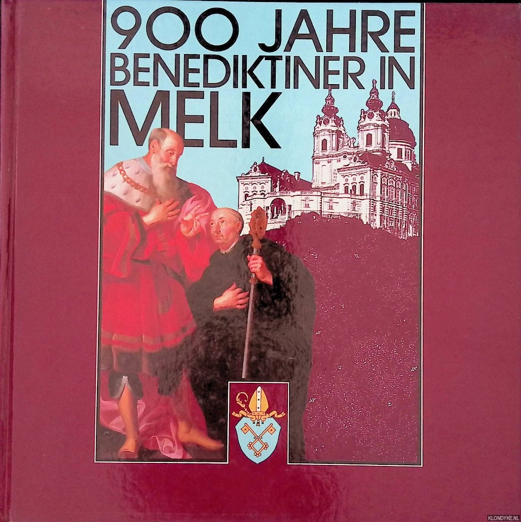Bruckmller, Ernst - 900 Jahre Benediktiner in Melk: Jubilumausstellung 18.3 bis 15.11.1989