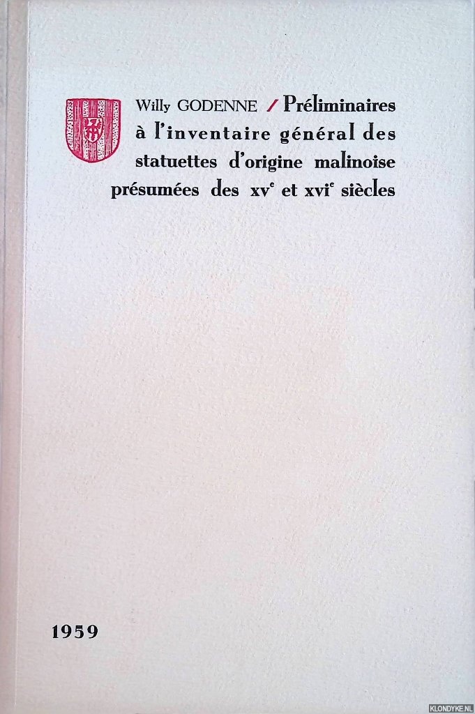 Godenne, Willy - Prliminaires  l'inventaire gnral des statuettes d'origine malinoise, prsumes des XVe et XVIe sicles (2me partie) 1959