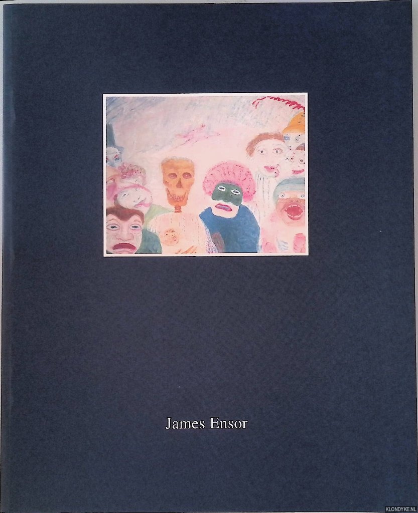Velde, Ronny Van de - James Ensor 1860-1949