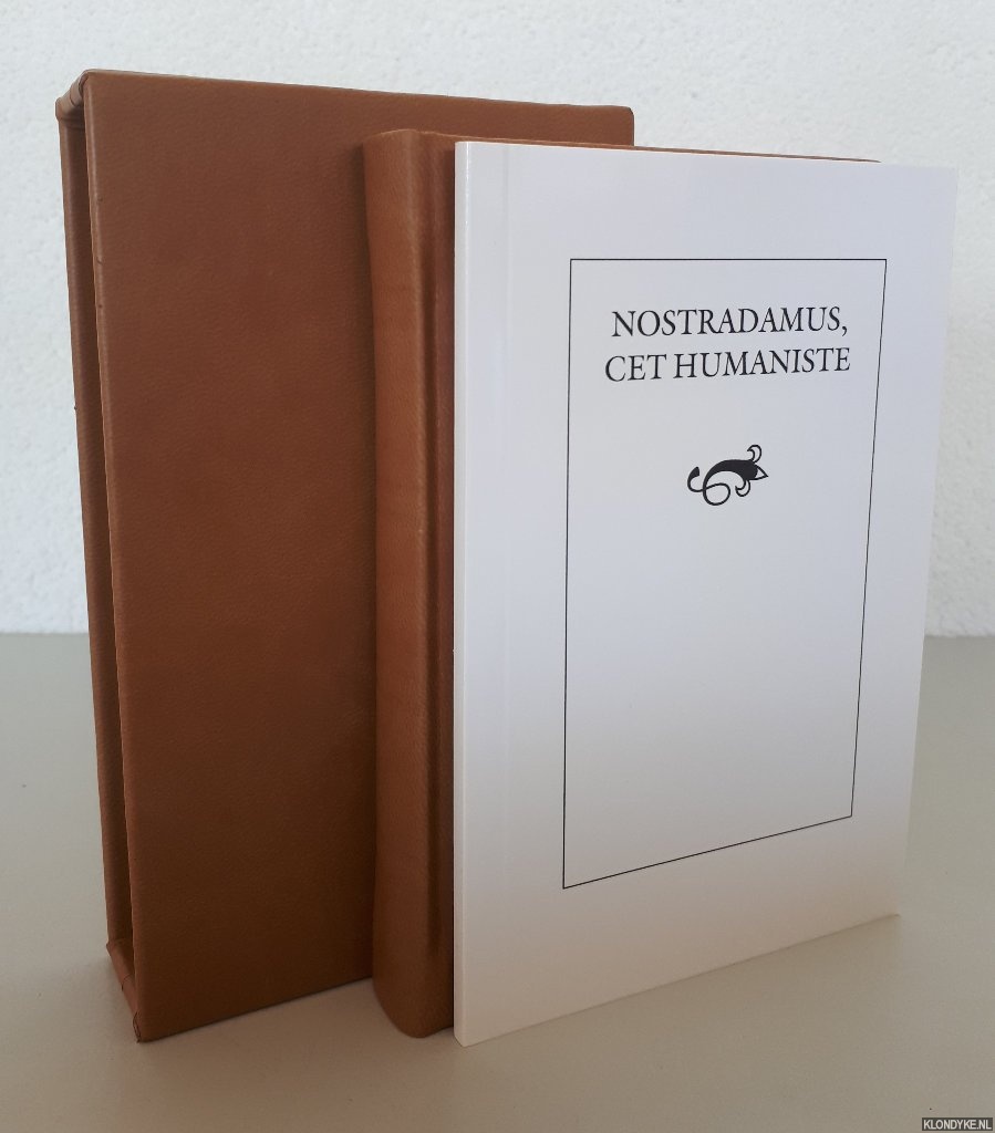 Nostradamus, Michel & Grard Morisse - Les prophties de M. Michel Nostradamus + Nostradamus, cet humaniste (2 volumes in box)