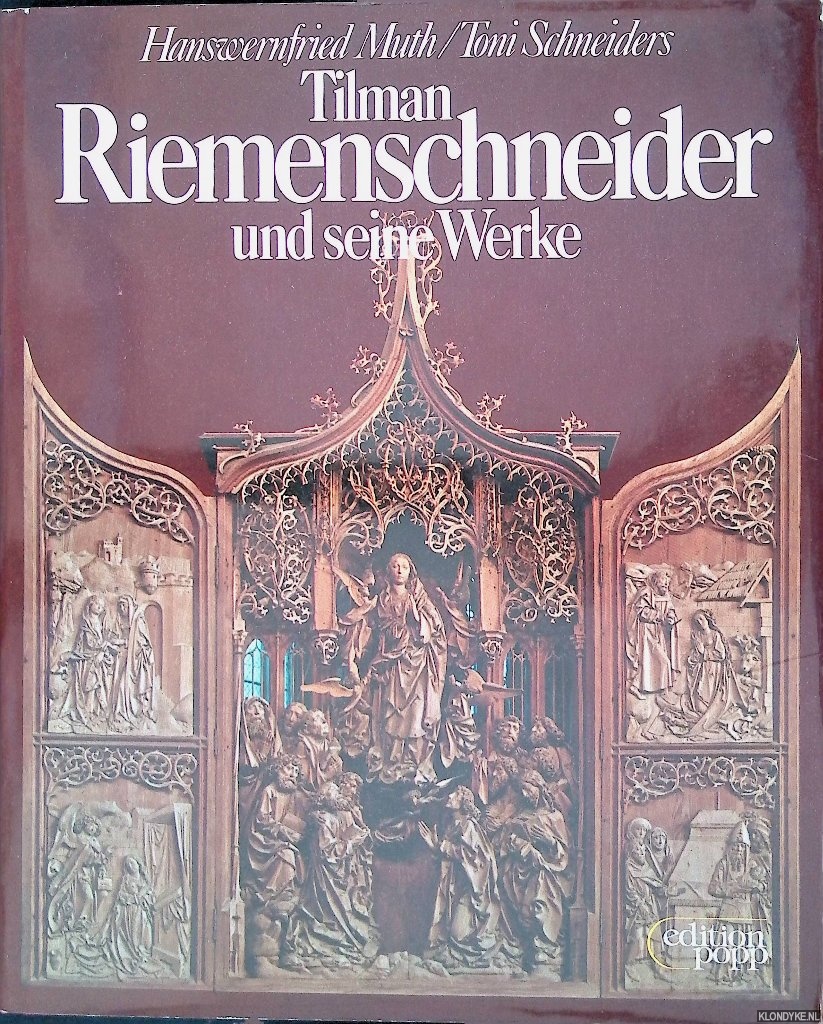 Muth, Hanswernfried & Toni Schneiders - Tilman Riemenschneider und seine Werke