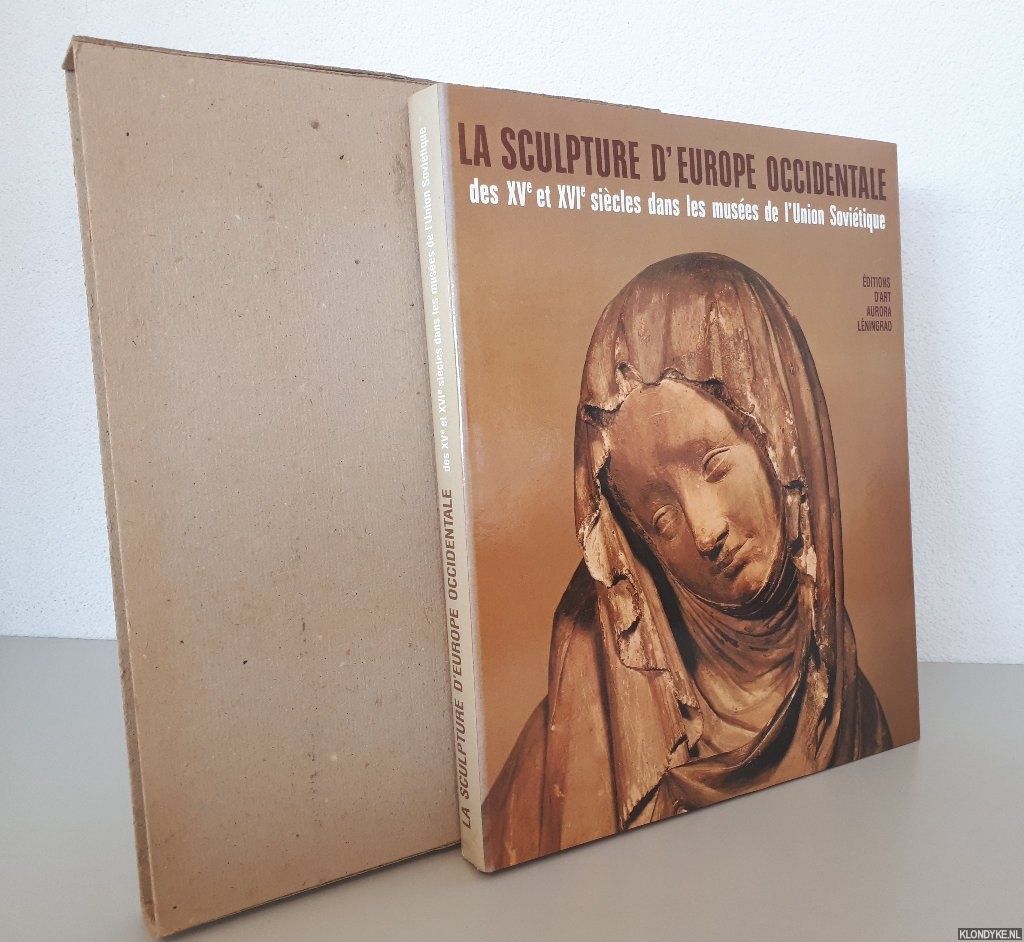 Liebmann, M. & S. Androssov & N. Kossareva - a.o. - La sculpture d'Europe occidentale des Xve et XVIe sicles dans les muses de l'Union Sovitique