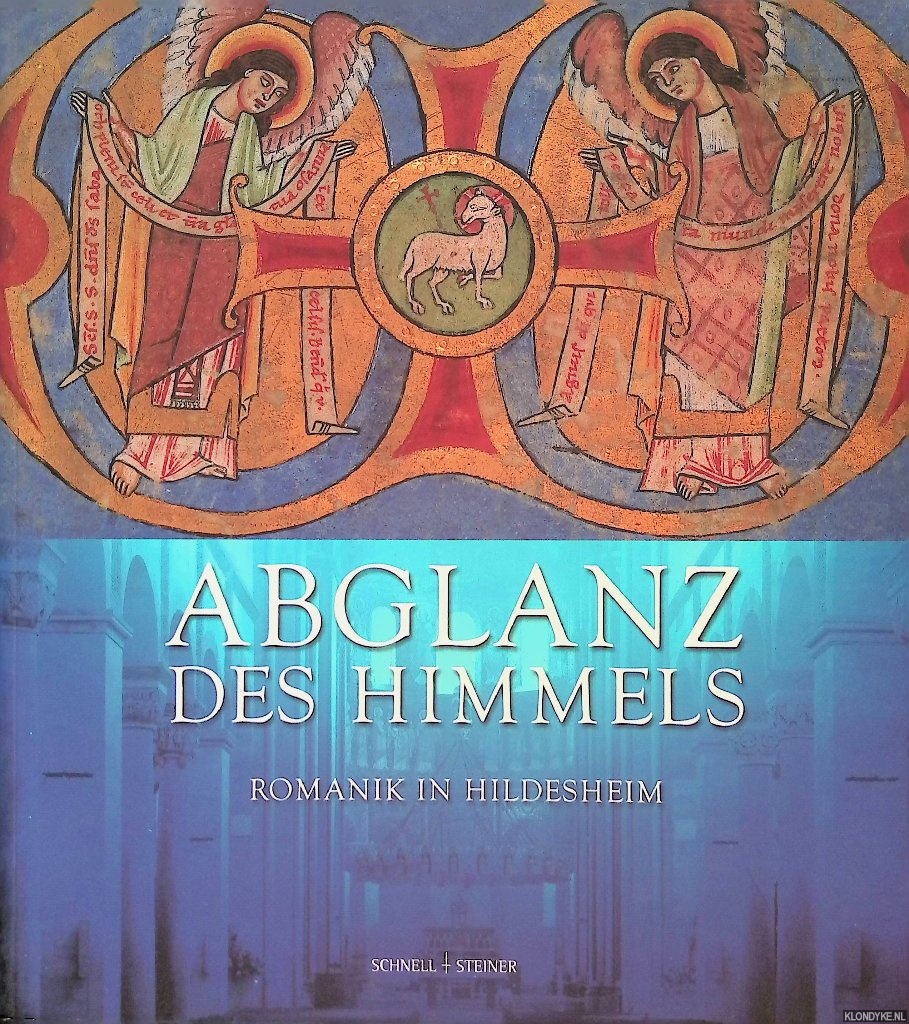 Brandt, Michael - Abglanz des Himmels. Romanik in Hildesheim