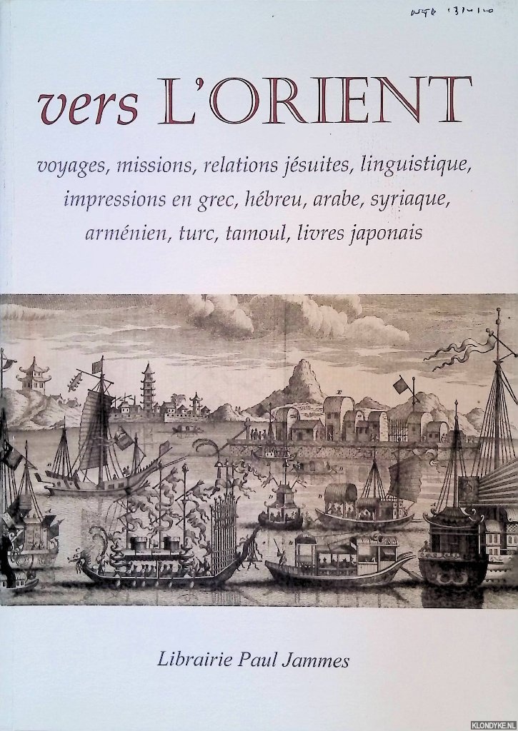 Jammes, Paul - Vers l'Orient : voyages, missions, linguistique, livres japonais, relations je?suites, impressions orientales