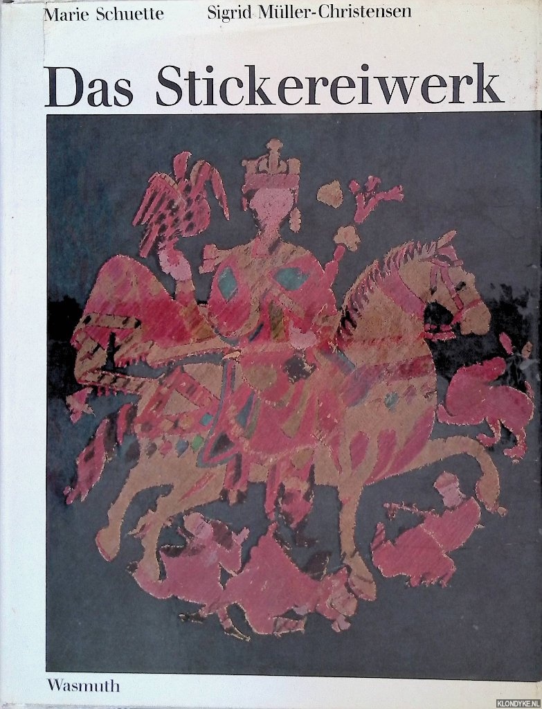 Schuette, Marie & S.Mller-Christensen - Das Stickereiwerk