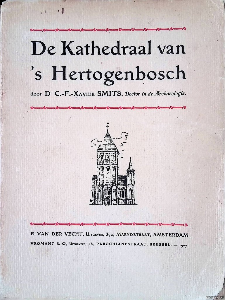 Smits, Dr. C.F. Xavier - De Kathedraal van 's-Hertogenbosch