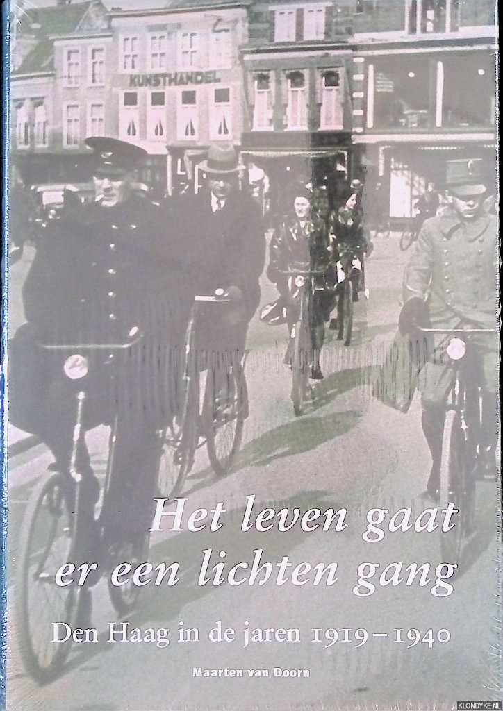 Doorn, Maarten van - Het leven gaat er een lichten gang. Den Haag In De Jaren 1919-1940