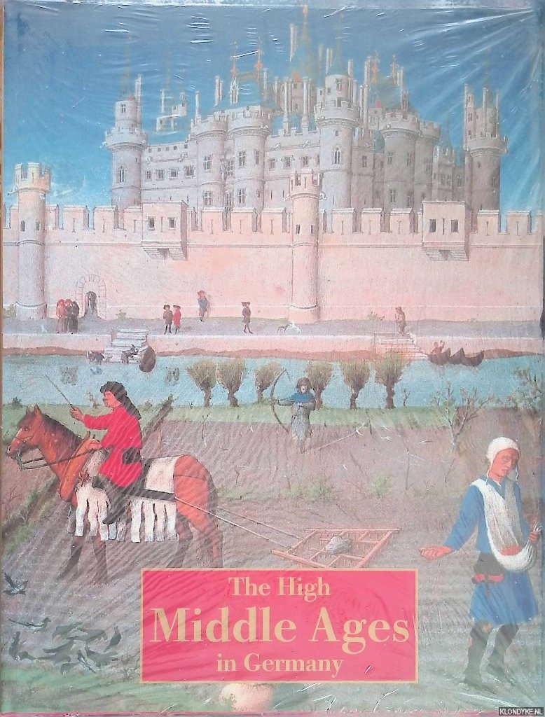 Toman, Rolf - The High Middle Ages in Germany 1000-1300