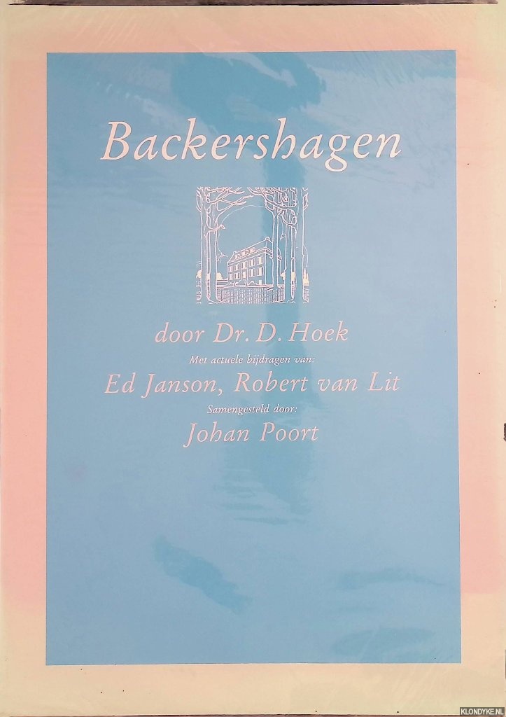 Hoek, dr. D. & Ed Jansen & Robert van Lit & Johan Poort - Backershagen
