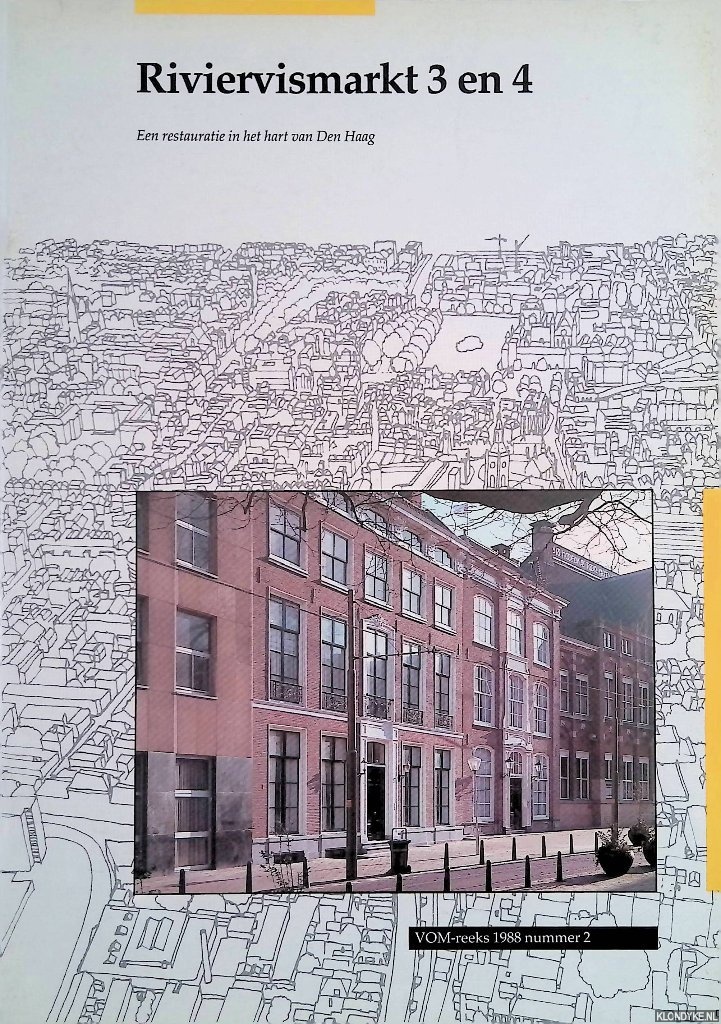 Hennis, J.H. - Riviervismarkt 3 en 4. Een restauratie in het hart van Den Haag