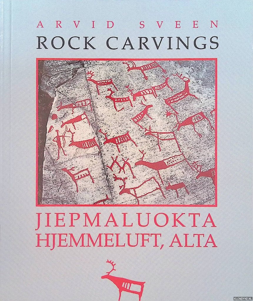 Sveen, Arvid - Rock Carvings: Jiepmaluokta Hjemmeluft, Alta