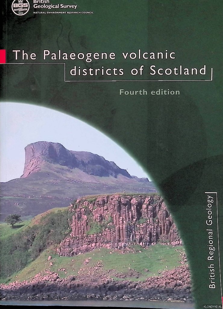Emeleus, C.H. - a.o. - The Palaeogene Volcanic Districts of Scotland - fourth edition