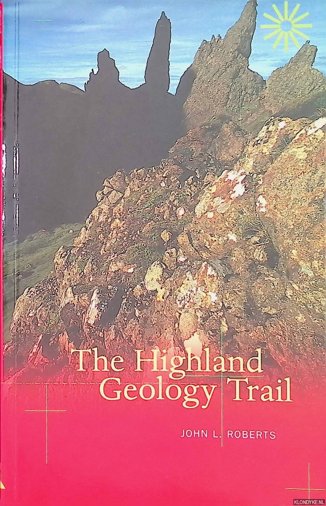 Roberts, John L. - The Highland Geology Trail