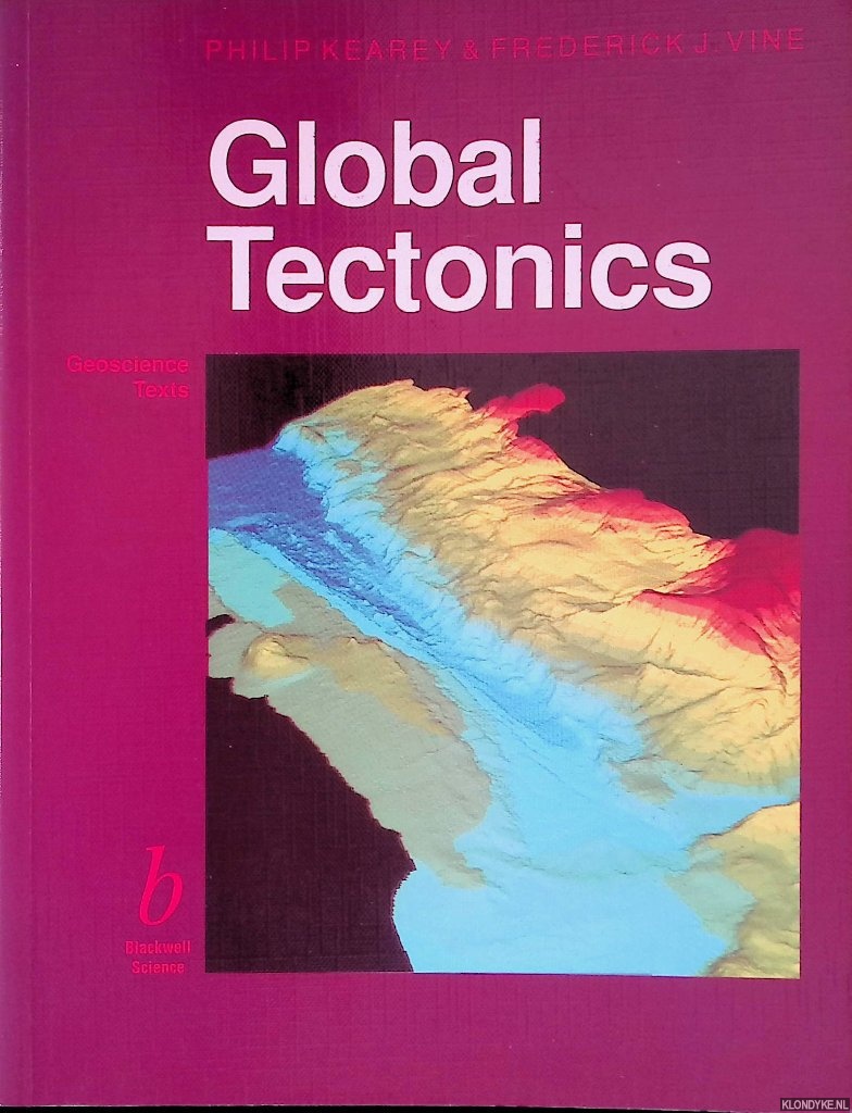 Keary, Philip & Frederick J. Vine - Global Tectonics. Geoscience Texts.