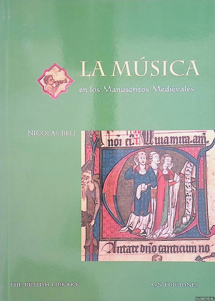 Bell, Nicholas - La msica en los manuscritos medievales
