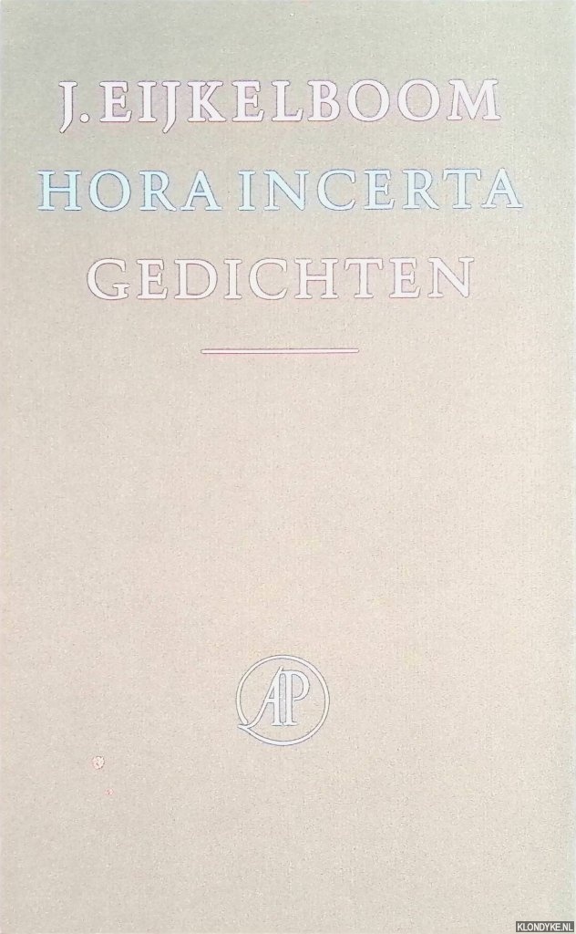 Eijkelboom, J. - Hora incerta. Gedichten