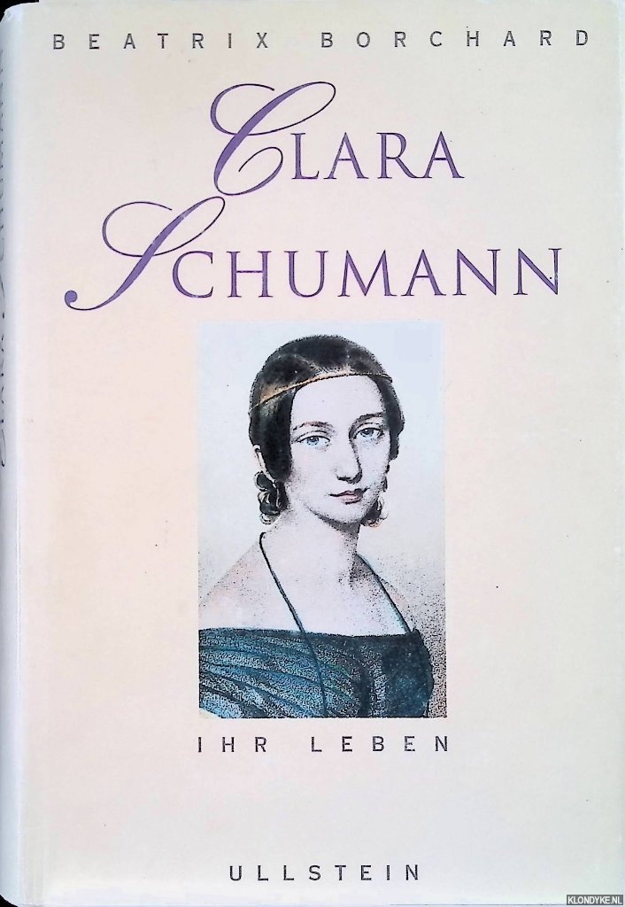 Borchard, Beatrix - Clara Schumann, Ihr Leben