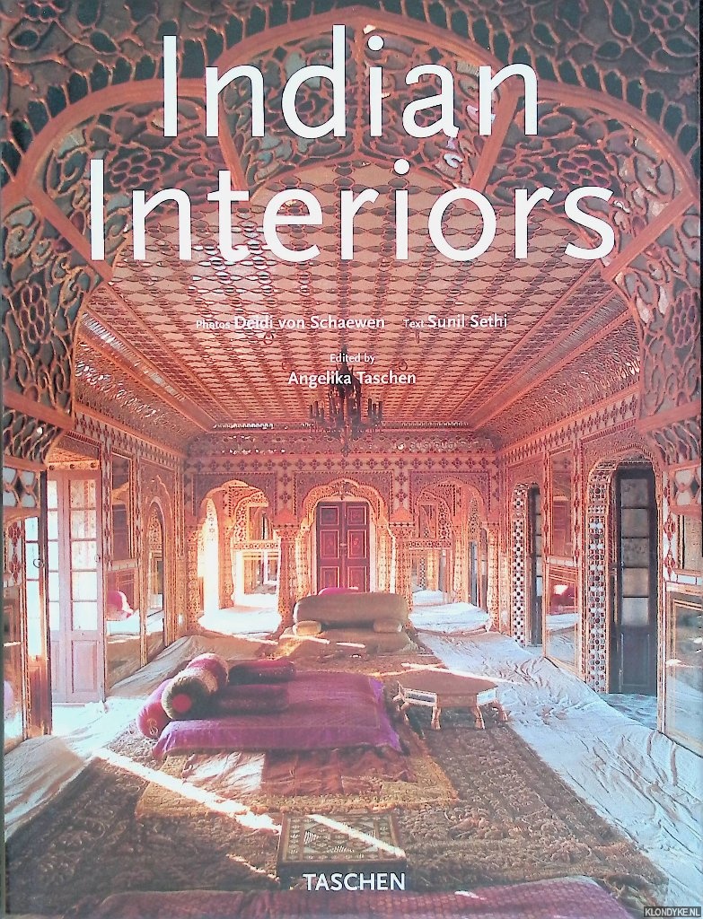 Schaewen, Deidi von & Sunil Sethi & Angelika Taschen - Indian Interiors / Intrieurs de l'Inde / Indien Interieurs