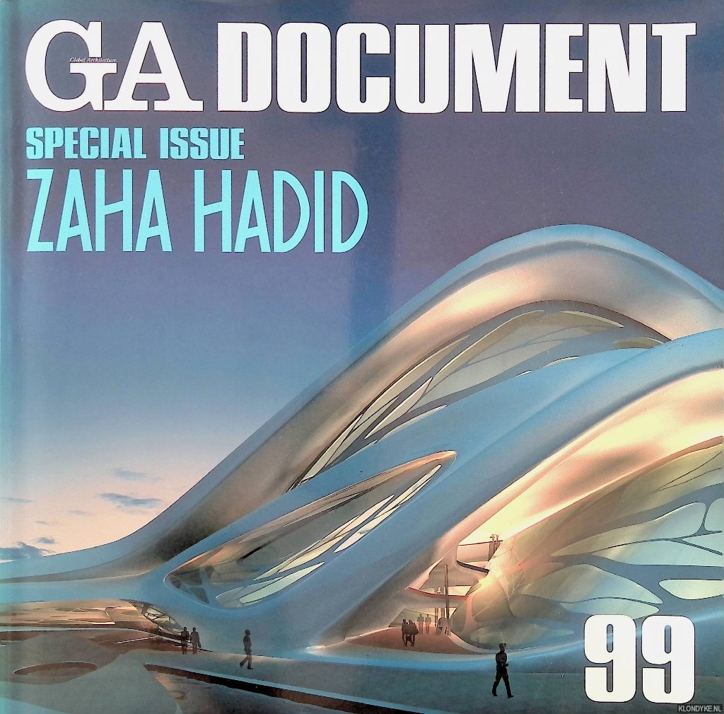 Futagawa, Yukio - GA Document 99. Special Issue: Zaha M.Hadid