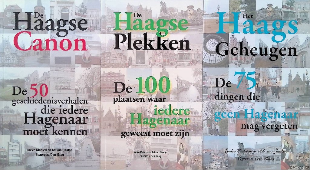 Mahieu, Ineke & Ad van Gaalen - De Haagse Canon & De Haagse plekken & Het Haags geheugen (3 boeken)