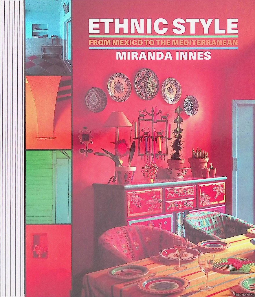Innes, Miranda - Ethnic Style: From Mexico to the Mediterranean