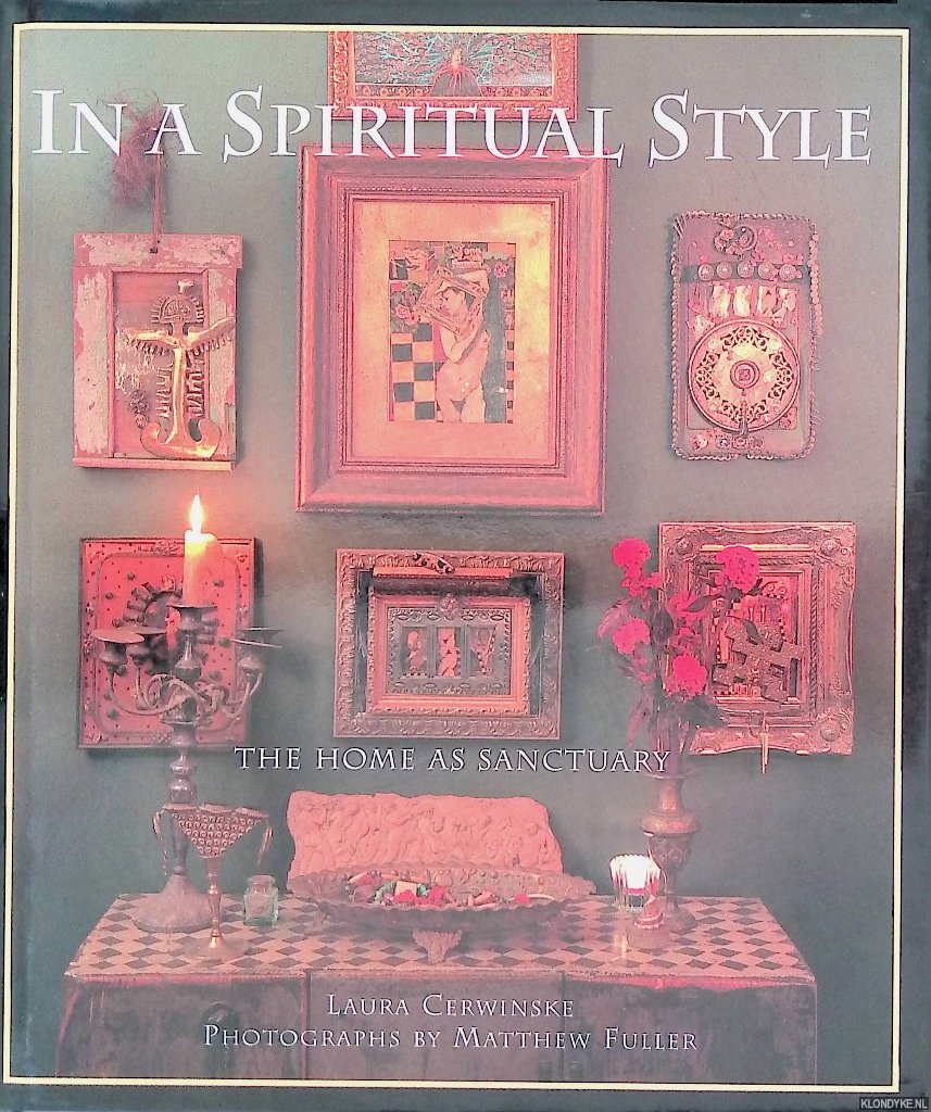 Cerwinske, Laura - In a Spiritual Style. The Home As Sanctuary