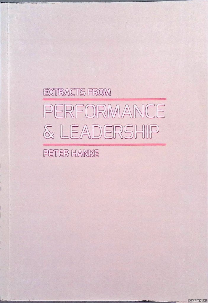 Hanke, Peter - Extracts from performance & Leadership