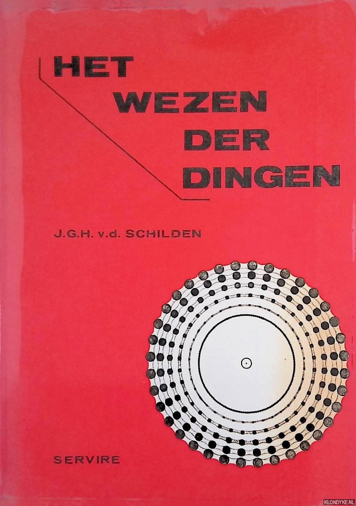 Schilden, J.G.H. v.d. - Het wezen der dingen