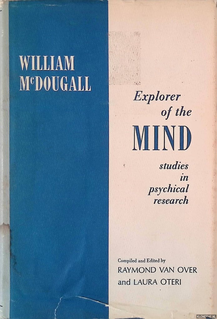 Over, Raymond van & Laura Oteri (compiled and edited by) - William McDougall: Explorer of the Mind