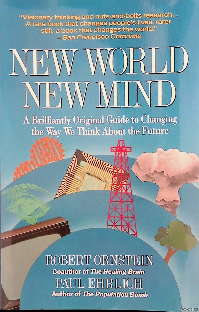Ornstein, Robert E. & Paul Ehrlich - New World, New Mind: Moving Toward Conscious Evolution