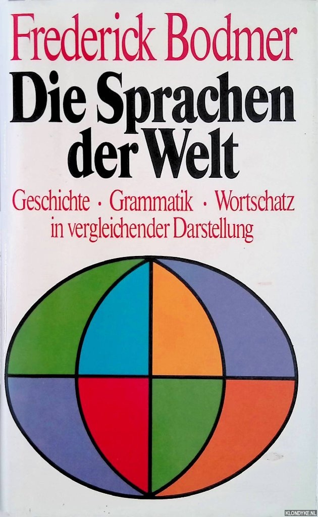 Bodmer, Frederick - Die Sprachen der Welt. Geschichte, Grammatik, Wortschatz in vergleichender Darstellung
