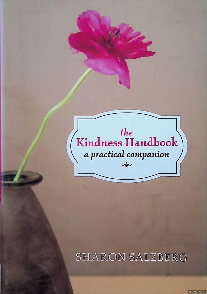 Salzberg, Sharon - The Kindness Handbook: A Practical Companion